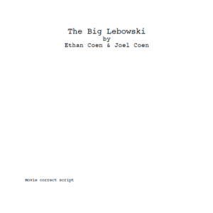 Big Lebowski Movie Script