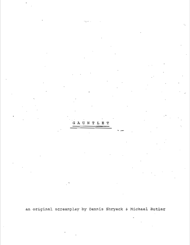 The Gauntlet Movie Script